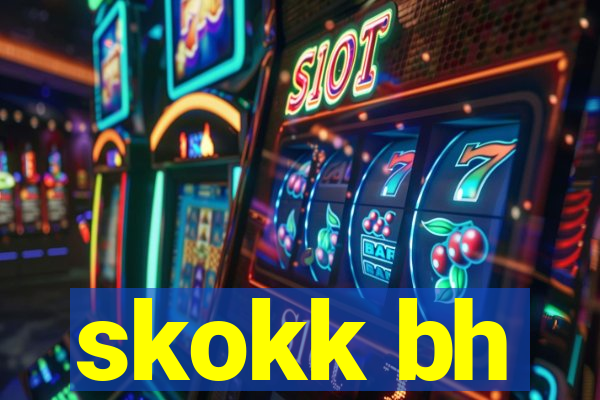 skokk bh